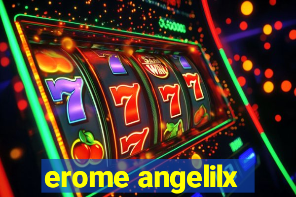 erome angelilx